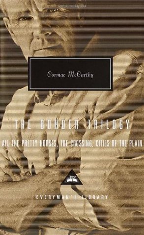 Download The Border Trilogy: All the Pretty Horses, The Crossing, Cities of the Plain - Cormac McCarthy file in ePub