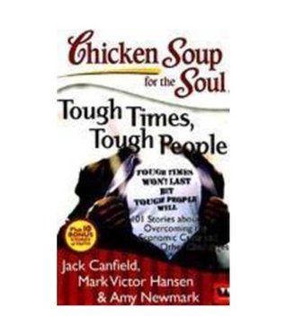Download Chicken Soup for the Soul: Tough Times, Tough People - Jack Canfield | PDF