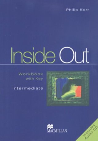 Read Online Inside Out: Workbook Pack with Key: Intermediate - Philip Kerr | PDF