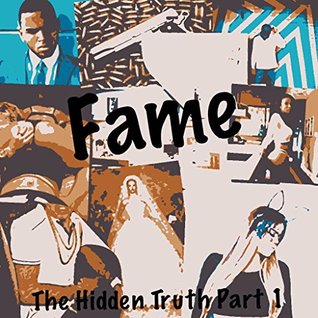 Read Fame: The Hidden Truth (Special Edition) (Fame:The Hidden Truth Book 1) - Jahlahn Taylor | ePub