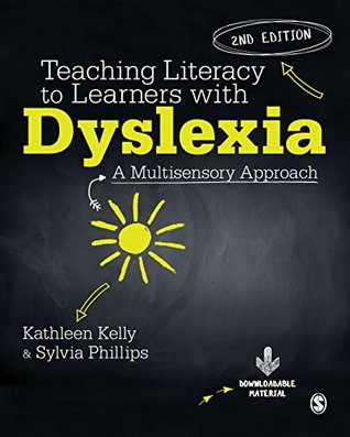 Read Teaching Literacy to Learners with Dyslexia: A Multi-sensory Approach - Dr. Kathleen S. Kelly file in PDF