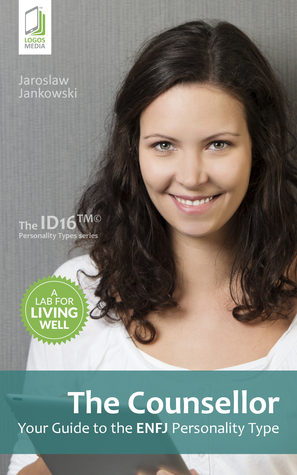 Download The Counsellor: Your Guide to the Enfj Personality Type - Jaroslaw Jankowski file in PDF