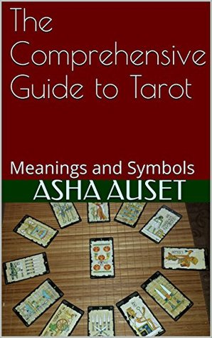 Read The Comprehensive Guide to Tarot: Meanings and Symbols - Asha Auset file in ePub