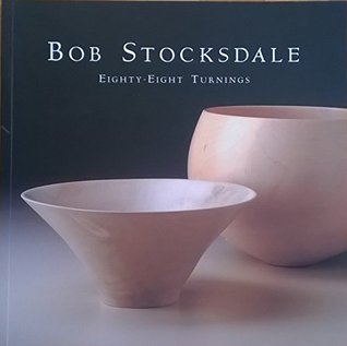 Read Bob Stocksdale: Eighty-eight turnings : from the collection of Forrest L. Merrill - Bob Stocksdale file in ePub