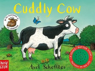 Read Cuddly Cow (Axel Scheffler's Sound Button Stories) - Axel Scheffler | PDF