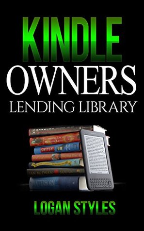 Read Online Kindle Owners Lending Library: Discover How to Use your Kindle and Prime Membership to Get Free Books, TV Shows, and Movies - Logan Styles file in ePub