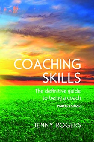 Full Download Coaching Skills: The Definitive Guide to Being A Coach (UK Higher Education Humanities & Social Sciences Counselling) - Jenny Rogers file in ePub