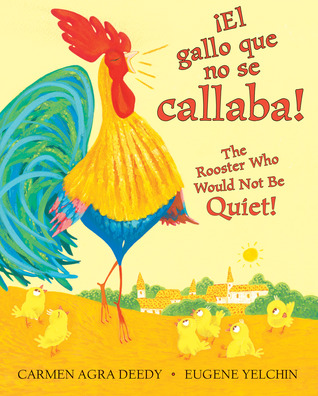 Download The Noisy Little Rooster / El gallito ruidoso (Bilingual) - Carmen Agra Deedy file in PDF