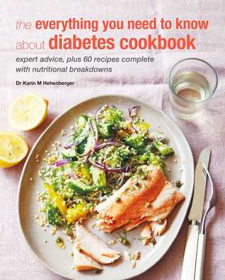 Read Online The Everything You Need To Know About Diabetes Cookbook: Expert advice, plus 70 recipes complete with nutritional breakdowns - Karin M. Hehenberger file in ePub