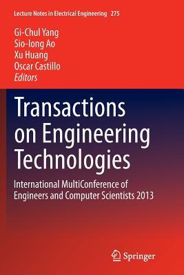 Read Online Transactions on Engineering Technologies: International Multiconference of Engineers and Computer Scientists 2013 - Gi-Chul Yang | ePub