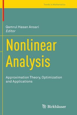 Full Download Nonlinear Analysis: Approximation Theory, Optimization and Applications - Qamrul Hasan Ansari | PDF