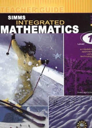 Download SIMMS INTEGRATED MATHEMATICS: A MODELING APPROACH USING TECHNOLOGY LEVEL 1 TEACHER GUIDE PAK - Montana Council of Teachers of Mathematics file in ePub