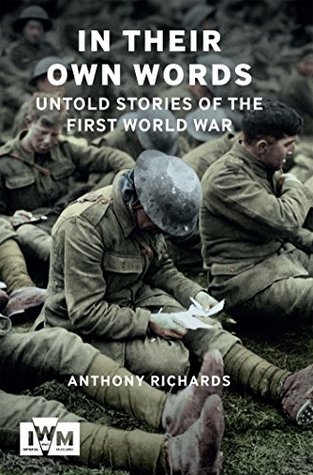 Read Online In Their Own Words: Untold Stories of The First World War - Anthony Richards file in ePub