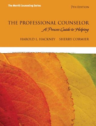 Read The Professional Counselor: A Process Guide to Helping [with MyCounselingLab Access Code] - Harold L. Hackney file in ePub