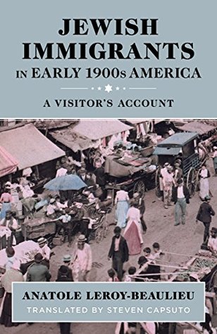 Full Download Jewish Immigrants in Early 1900s America: A Visitor's Account - Anatole Leroy-Beaulieu file in ePub