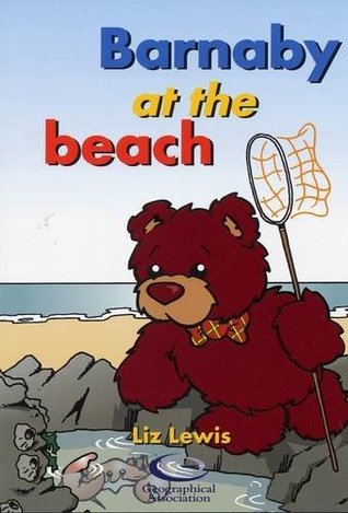 Full Download Barnaby at the Beach (Barnaby Bear at the Seaside Series) - Liz Lewis | PDF