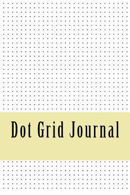 Read Dot Grid Journal: A Dotted Grid Notebook to Stay Organized - Best Dot Grid Journal | ePub