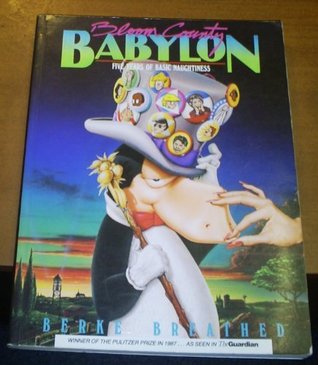 Full Download Bloom County Babylon : Five Years of Basic Naughtiness - Berkeley Breathed | PDF