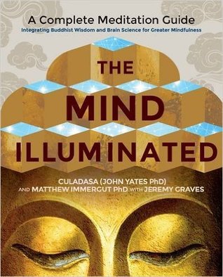 Read The Mind Illuminated: A Complete Meditation Guide Integrating Buddhist Wisdom and Brain Science - Culadasa (John Yates) file in PDF