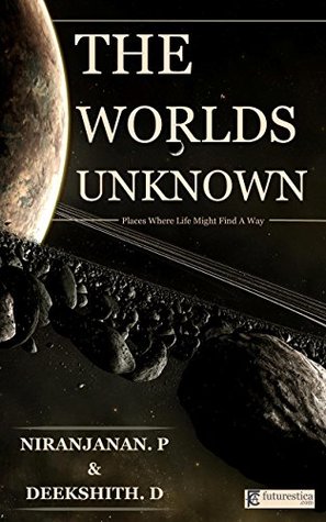Download The Worlds Unknown: Places Where Life Might Find A Way - Niranjanan Prajith | ePub