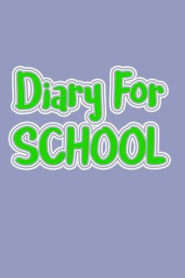 Download Diary for School: 6 X 9, 108 Lined Pages (Diary, Notebook, Journal) -  file in ePub