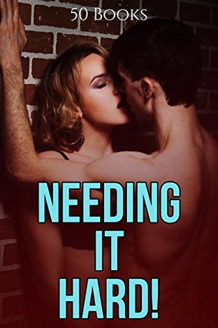 Read Online Sex: Needing It Hard! (50 Story Bundle of You Know What) - Lesly Emily file in ePub