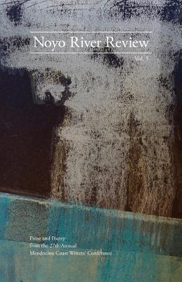 Download Noyo River Review: Prose and Poetry from the 27th Annual Mendocino Writers' Conference - Susan Bono | PDF