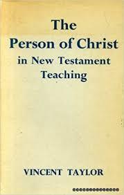 Full Download The Person of Christ in New Testament Teaching - Vincent Taylor file in ePub