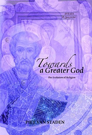 Read Towards a greater God: The evolution of religion - Piet van Staden | PDF