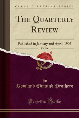 Read Online The Quarterly Review, Vol. 206: Published in January and April, 1907 (Classic Reprint) - Rowland Edmund Prothero file in ePub
