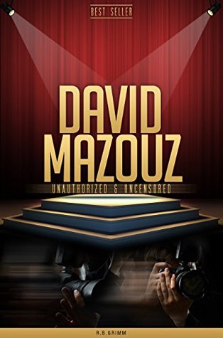 Full Download David Mazouz Unauthorized & Uncensored (All Ages Deluxe Edition with Videos) - R.B. Grimm | PDF