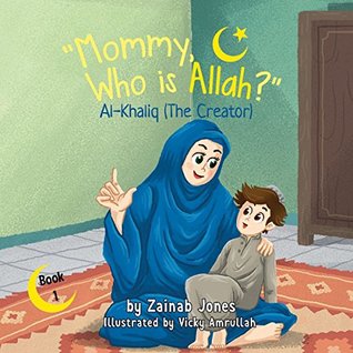 Read Online AL-Khaliq (The Creator) (Mommy Who Is Allah? Book 1) - Susan Zainab Jones file in ePub