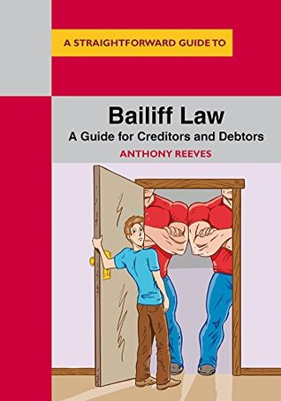 Download Bailiff Law: A Guide for Creditors and Debtors (Straightforward Guide) - Anthony Reeves file in ePub