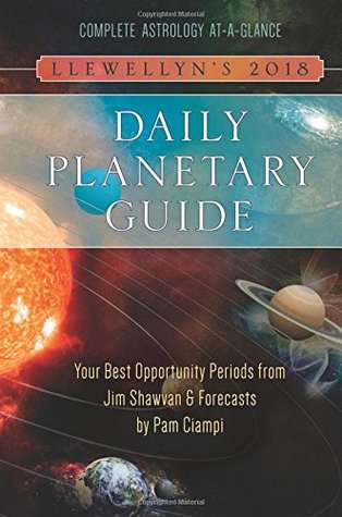 Download Llewellyn's 2018 Daily Planetary Guide: Complete Astrology At-A-Glance - Jim Shawvan | PDF