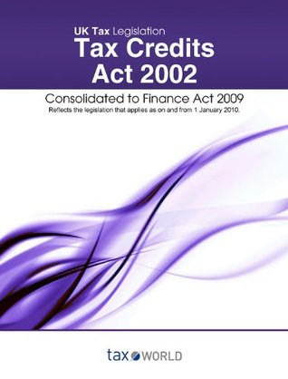 Full Download Tax Credits Act 2002 (UK Tax Law - Consolidation 2009/2010) - Alan Moore file in PDF