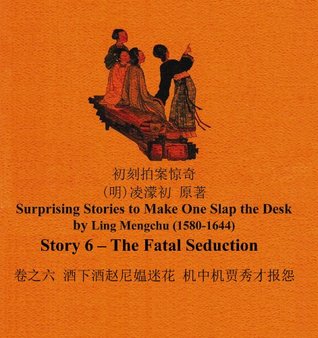Read Surprising Stories – Story 6 – The Fatal Seduction - Ling Mengchu | ePub