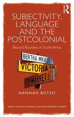 Read Subjectivity, Language and the Postcolonial: Beyond Bourdieu in South Africa - Hannah Botsis file in PDF