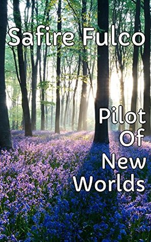 Read Pilot Of New Worlds - Secrets During The Night - Safire Fulco file in PDF