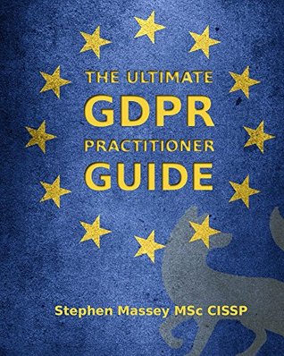 Download The Ultimate GDPR Practitioner Guide: Demystifying Privacy & Data Protection - Stephen Massey file in ePub