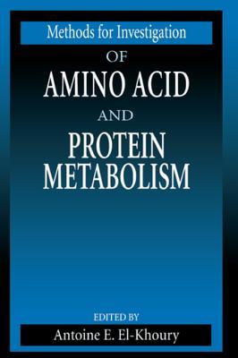 Download Methods for Investigation of Amino Acid and Protein Metabolism - Antoine E. El-Khoury file in PDF