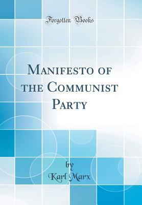 Download Manifesto of the Communist Party (Classic Reprint) - Karl Marx | PDF