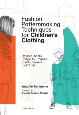 Download Fashion Patternmaking Techniques for Children - Antonio Donnanno file in PDF