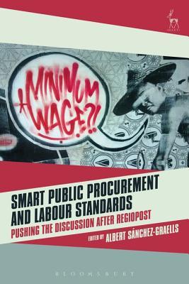 Read Online Smart Public Procurement and Labour Standards: Pushing the Discussion After Regiopost - Albert Sanchez Graells file in ePub