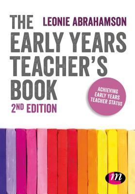 Download The Early Years Teacher's Book: Achieving Early Years Teacher Status - Leonie Abrahamson file in ePub