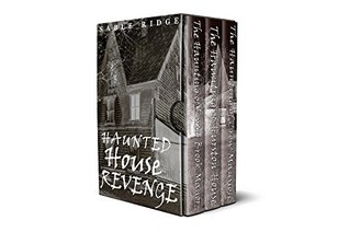 Read Online Haunted House Revenge: 3 Book Haunted House Box Set - Sable Ridge | ePub