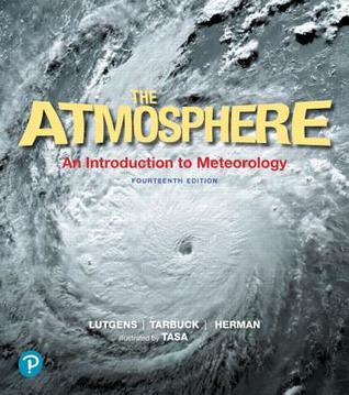 Full Download The Atmosphere: An Introduction to Meteorology - Frederick K. Lutgens | ePub