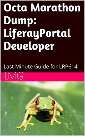 Download Octa Marathon Dump: LiferayPortal Developer: Last Minute Guide for LRP614 - LMG | ePub