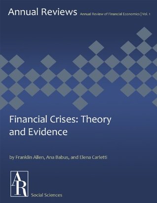 Full Download Financial Crises: Theory and Evidence (Annual Review of Financial Economics Book 1) - Franklin Allen file in ePub