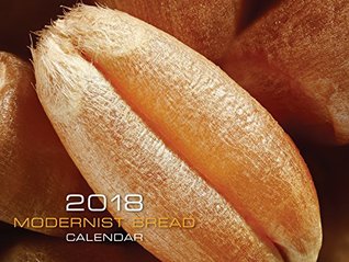 Read NOT A BOOK: Modernist Bread 2018 Wall Calendar -  | ePub