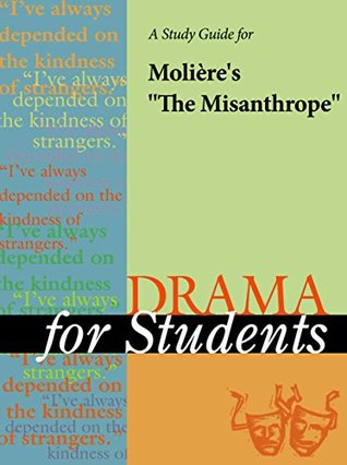 Download A Study Guide for Molière's The Misanthrope (Drama for Students) - Cengage Learning Gale file in PDF
